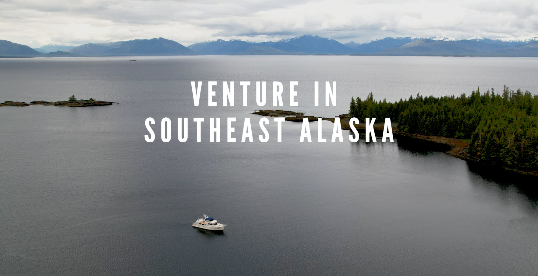 Venture Re-Visits Southeast Alaska – May 2022